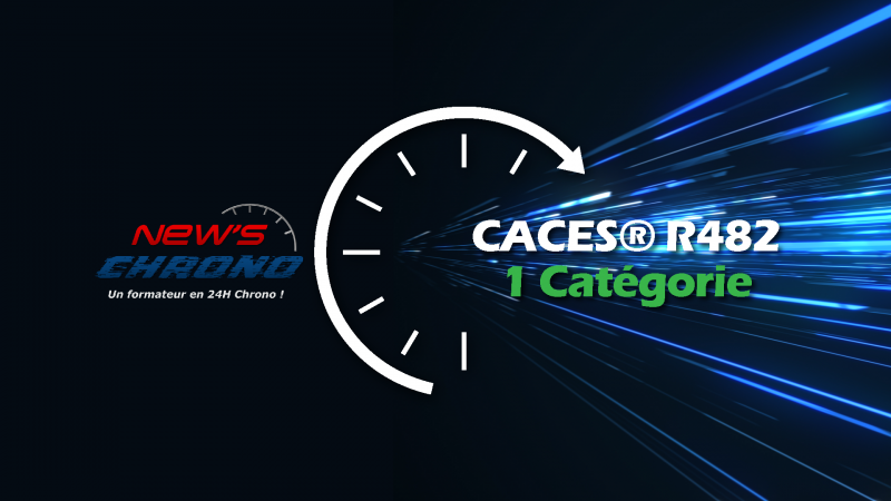 New's Chrono - CACES® R482 1 Catégorie