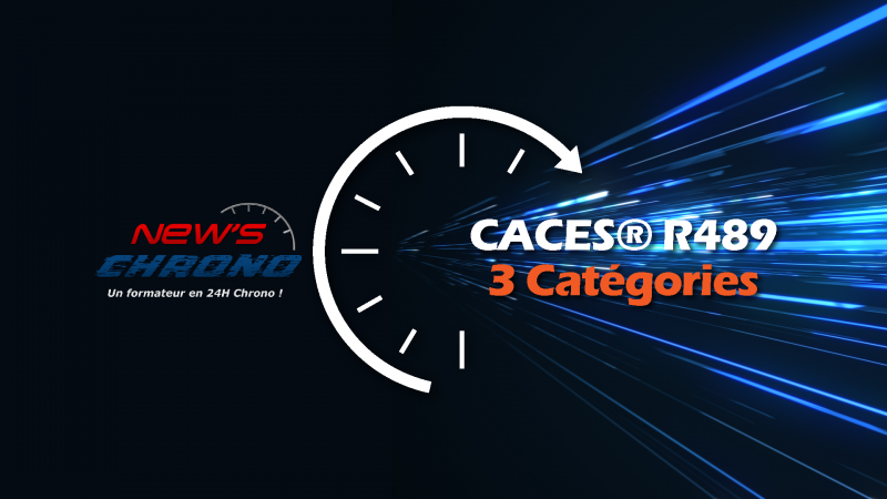 New's Chrono - CACES® R489 3 Catégories